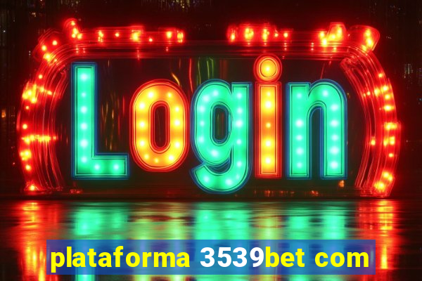 plataforma 3539bet com